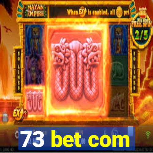 73 bet com